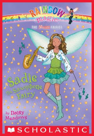 Cover of the book Music Fairies #7: Sadie the Saxophone Fairy by Judy Katschke