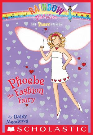 Cover of the book Party Fairies #6: Phoebe the Fashion Fairy by Milly Taiden