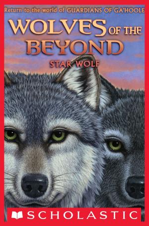 Cover of the book Wolves of the Beyond #6: Star Wolf by Gordon Korman