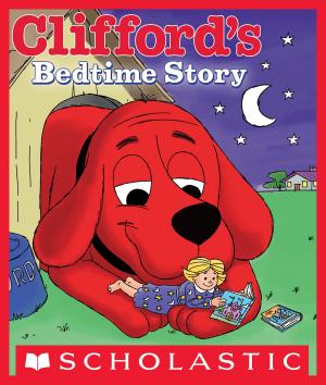Cover of the book Clifford’s Bedtime Story by Troy Cummings
