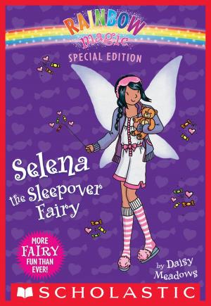 Cover of the book Rainbow Magic Special Edition: Selena the Sleepover Fairy by Sarah Mlynowski