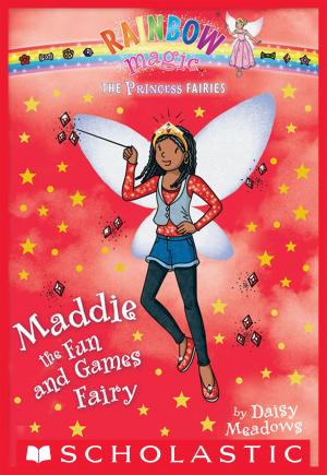Cover of the book Princess Fairies #6: Maddie the Fun and Games Fairy by R.L. Stine