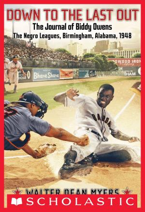 Cover of the book Down to the Last Out, The Journal of Biddy Owens, The Negro Leagues by Abby Klein