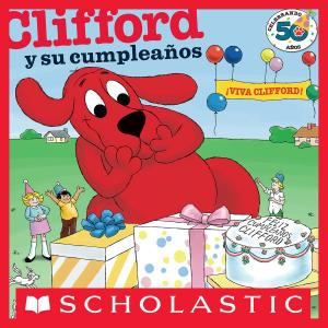 Cover of the book Clifford y su cumpleaños (Clifford's Birthday Party) by Ann M. Martin