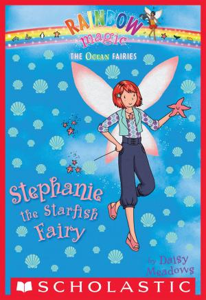 Cover of the book Ocean Fairies #5: Stephanie the Starfish Fairy by Ann M. Martin