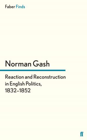 Cover of the book Reaction and Reconstruction in English Politics, 1832–1852 by David Hare