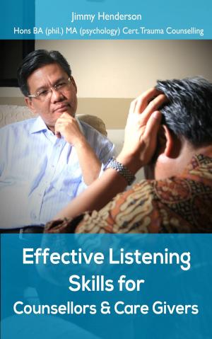 Book cover of Effective Listening Skills for Counsellors and Care Givers.