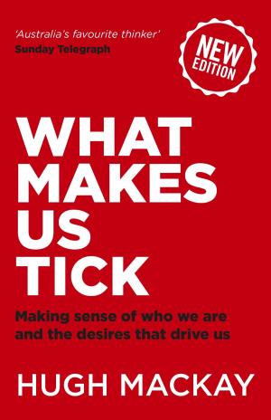 Cover of the book What Makes Us Tick? by Todd Alexander