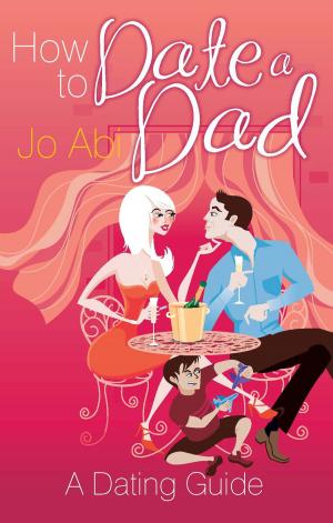 Cover of the book How to Date a Dad by Tony Cavanaugh