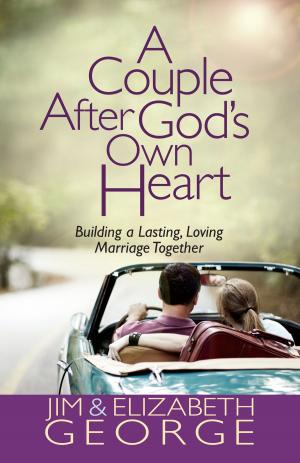 Cover of the book A Couple After God's Own Heart by Steve Chapman