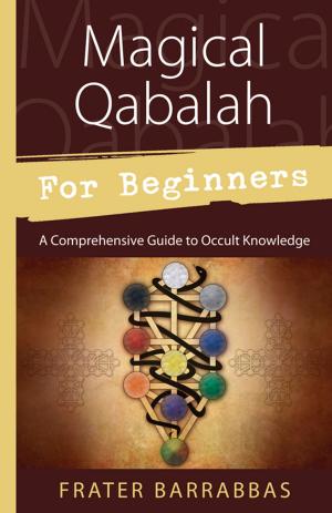 Cover of the book Magical Qabalah for Beginners by Bernie Ashman