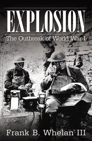 Cover of the book Explosion: The Outbreak of World War I by Gary P. Jones