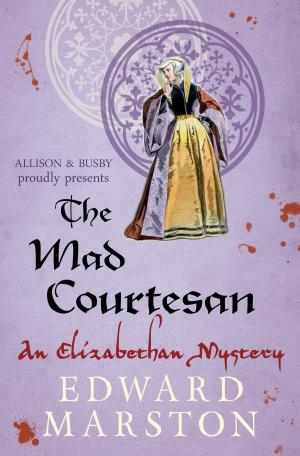 Cover of the book The Mad Courtesan by James Anderson