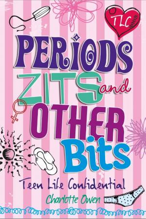 Cover of the book Periods, Zits and Other Bits by Jenny Oldfield