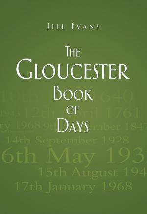Cover of the book Gloucester Book of Days by Alf Townsend