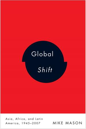 Book cover of Global Shift: Asia, Africa, and Latin America, 1945-2007