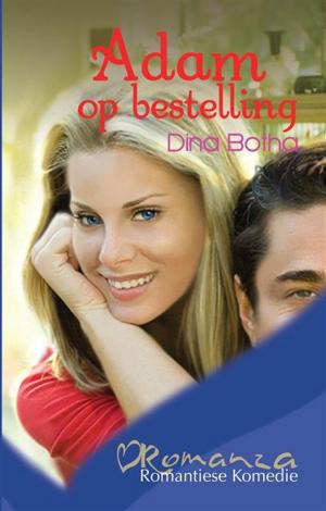 Cover of the book Adam op bestelling by Dina Botha