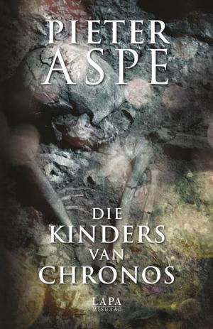 Cover of the book Die kinders van Chronos by Pieter Aspe