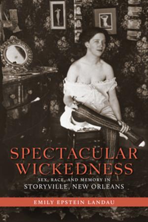Book cover of Spectacular Wickedness