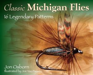 Cover of the book Classic Michigan Flies by Lenny Rudow
