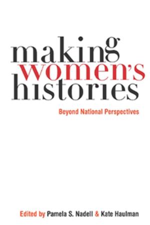 Cover of the book Making Womens Histories by John Burdick