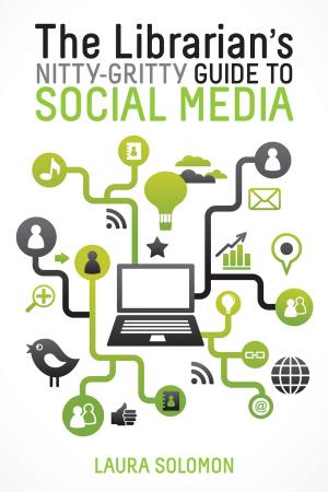 Cover of the book The Librarian's Nitty-Gritty Guide to Social Media by Christina Dorr, Liz Deskins