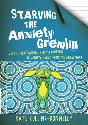 bigCover of the book Starving the Anxiety Gremlin by 