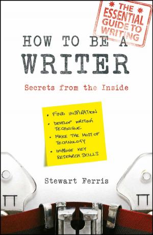 Cover of the book How to be a Writer: Secrets from the Inside by Lisa Jackson