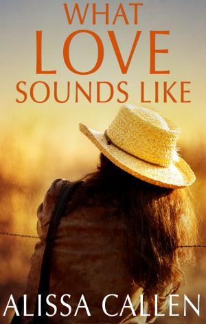 Cover of the book What Love Sounds Like by Elisabeth Rose