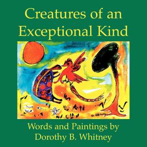 bigCover of the book Creatures of An Exceptional Kind by 