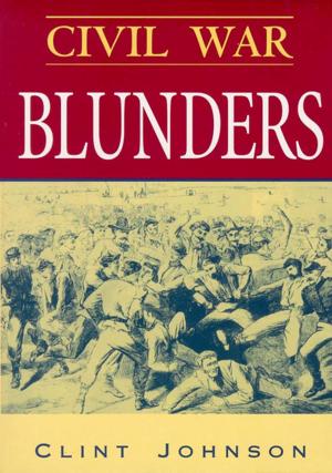 Cover of the book Civil War Blunders by Donna Miscolta