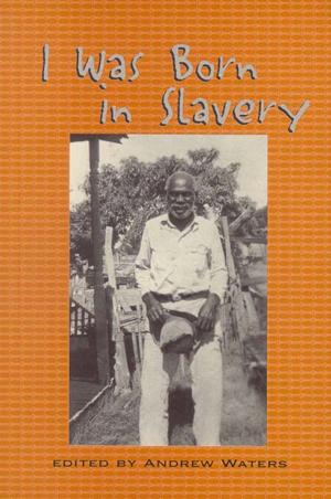 Cover of I Was Born in Slavery