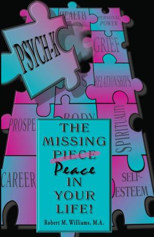 Cover of the book PSYCH-K... The Missing Piece/Peace In Your Life by Michael Linenberger