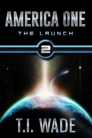 Cover of America One - The Launch (Book 2)