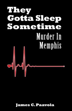 Cover of They Gotta Sleep Sometime: Murder In Memphis