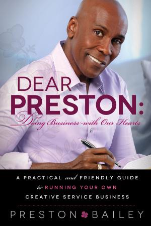 Book cover of Dear Preston: Doing Business With Our Hearts