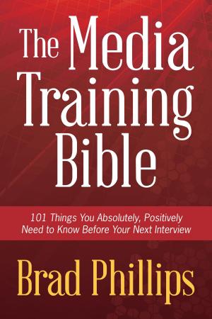 Cover of the book The Media Training Bible by Joanne Reid