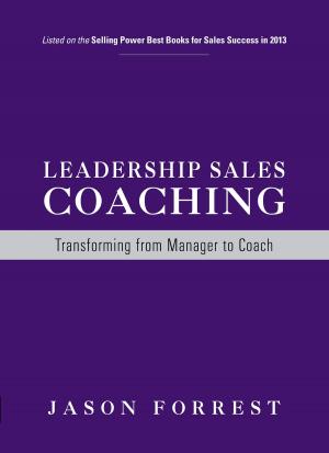 Cover of the book Leadership Sales Coaching by Jason Guarino