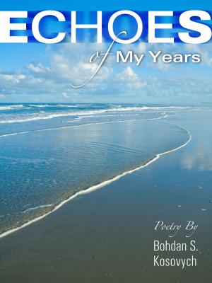 Cover of the book Echoes of My Years: Poetry by Robert Willis