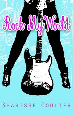 Cover of the book Rock My World by Laurie Larsen