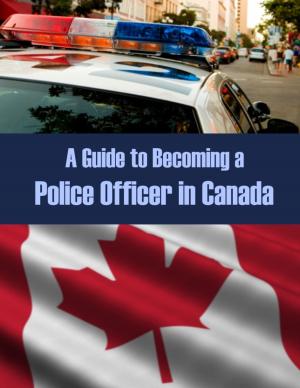 Book cover of A Guide to Becoming a Police Officer in Canada