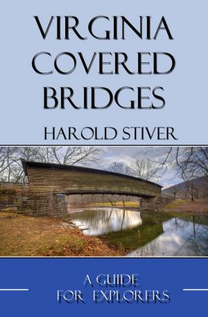 Cover of the book Virginia Covered Bridges by Harold Stiver