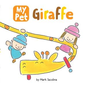 Book cover of My Pet Giraffe