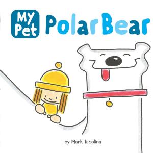 Cover of the book My Pet Polar Bear by Dana Meachen Rau, Who HQ