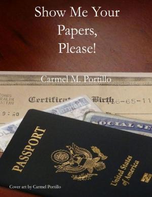 Book cover of Show Me Your Papers, Please!
