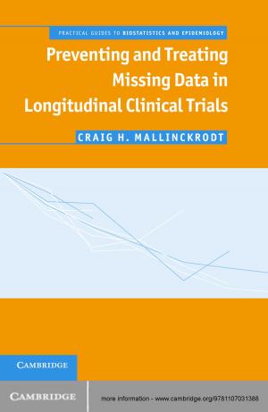 Cover of the book Preventing and Treating Missing Data in Longitudinal Clinical Trials by Sunil S. Amrith
