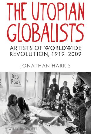 Cover of the book The Utopian Globalists by Eugene C. Nelson, Paul B. Batalden, Marjorie M. Godfrey, Joel S. Lazar