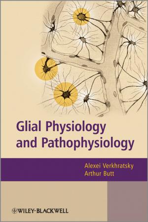 Cover of the book Glial Physiology and Pathophysiology by Todd A. Ell, Stephen J. Sangwine, Nicolas Le Bihan