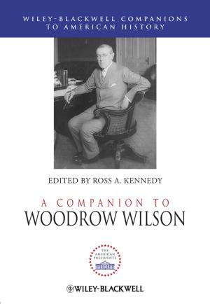 Cover of the book A Companion to Woodrow Wilson by Jacques Simon