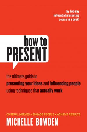Cover of the book How to Present by Christoph H. Loch, Arnoud DeMeyer, Michael Pich